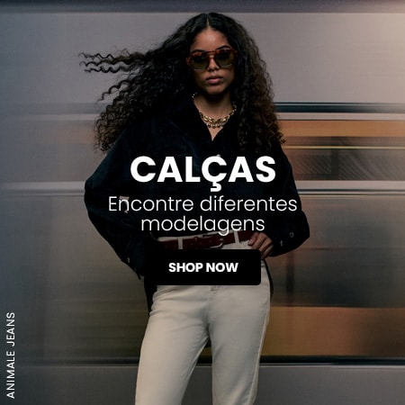 CALÇAS Encontre diferentes modelagens