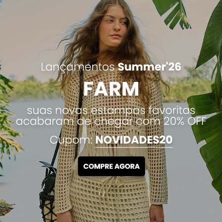 Lançamentos Summer'26 Farm Suas Novas Estampas Favoritas Acabaram de Chegar Com 20% Off Cupom: NOVIDADES20
