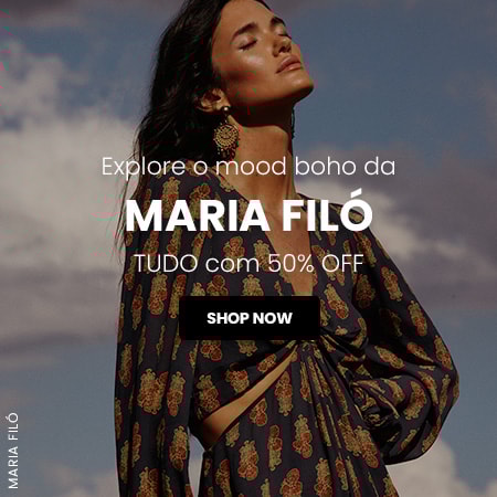 Explore o mood boho da Maria Filó TUDO com 50% OFF