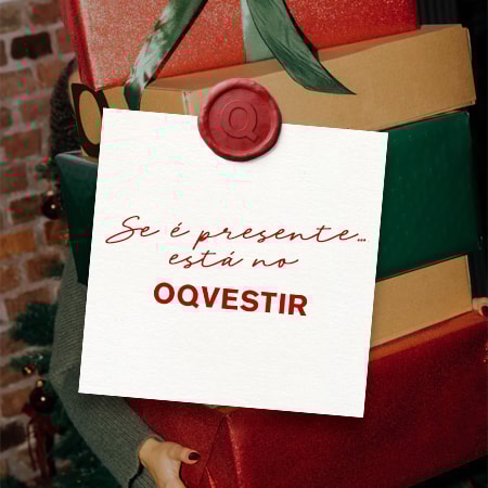 Se &eacute; presente est&aacute; no OQVestir