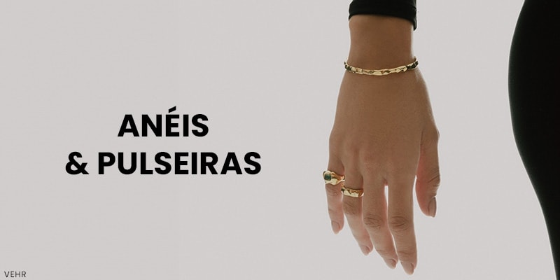 Anéis e Pulseiras